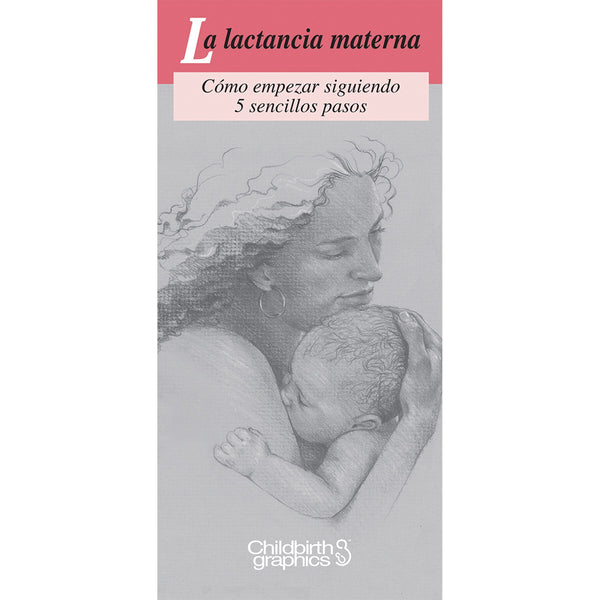 breastfeeding 5 easy steps pamphlet in Spanish, 2-color breastfeeding pamphlet Spanish language with black and white illustrations cover image, Childbirth Graphics, 38531