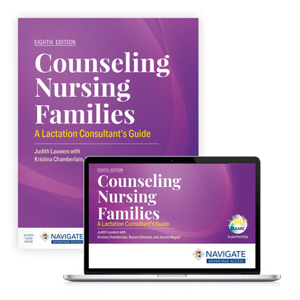 Counseling Nursing Families: A Lactation Consultant's Guide, textbook and student web access, Childbirth Graphics, 45206