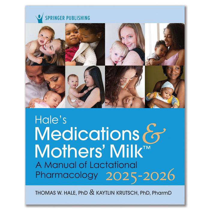 Hale's Medications & Mothers' Milk, breastfeeding education book for lactation professionals, Childbirth Graphics, 50426